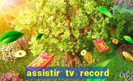 assistir tv record bahia ao vivo agora